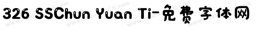 326 SSChun Yuan Ti字体转换